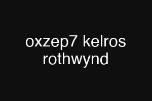 oxzep7 kelros rothwynd